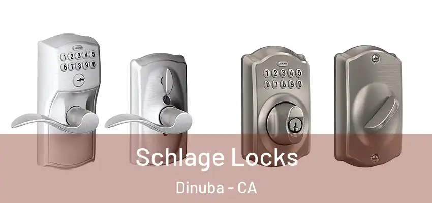  Schlage Locks Dinuba - CA